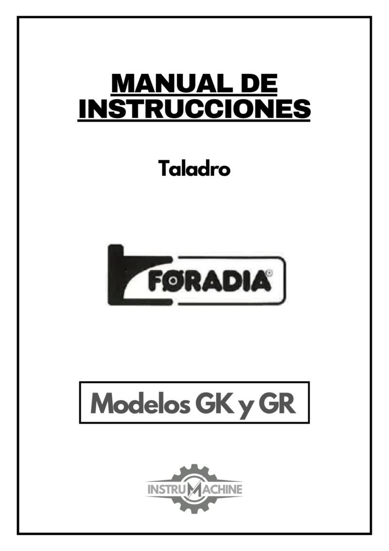 Foradia H-1000-1 Lista de piezas Taladro FORADIA Los modelos GK y GR