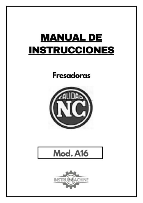 Manual de instrucciones Fresadora NICOLAS CORREA A16