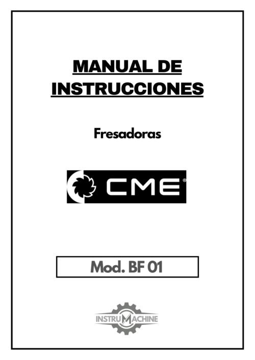 Manual de instrucciones + despieces Fresadora CME BF 01