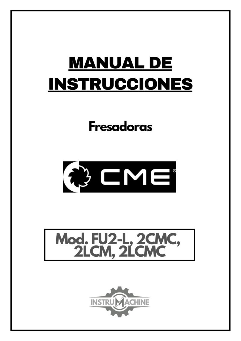 Manual de instrucciones Fresadora CME FU2-L, 2CMC, 2LCM, 2LCMC