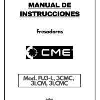Fresadora CME FU3-L 3CMC-3LCM-3LCMC-1 Manual de instrucciones Fresadora CME FU3-L, 3CMC, 3LCM, 3LCMC