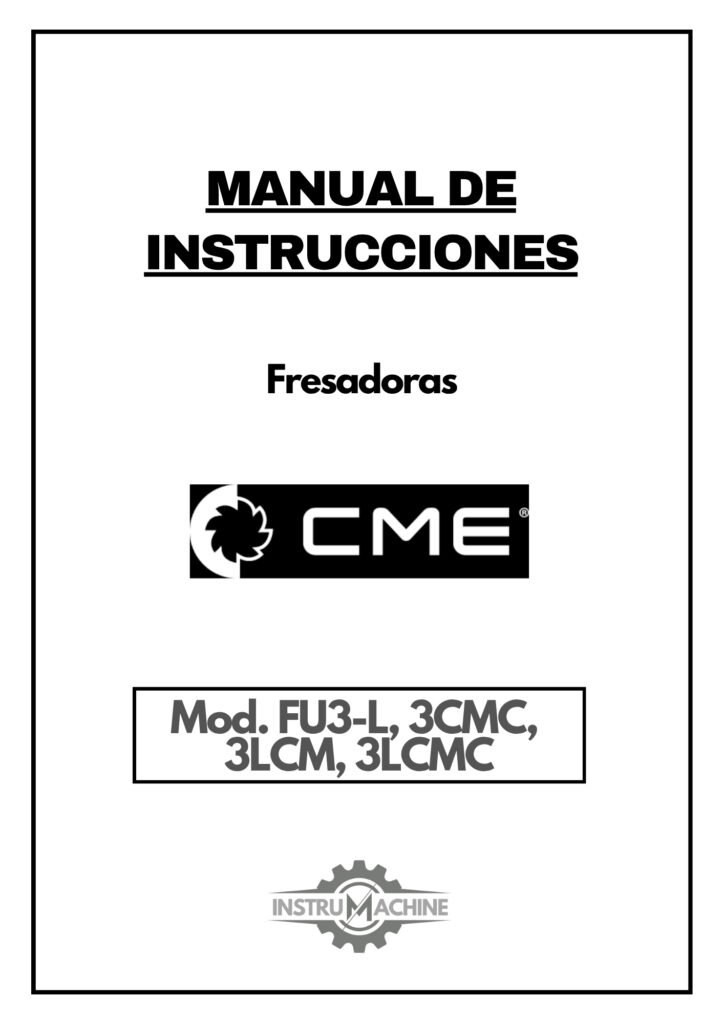 Portada Manual de instrucciones Fresadora CME FU3-L, 3CMC, 3LCM, 3LCMC