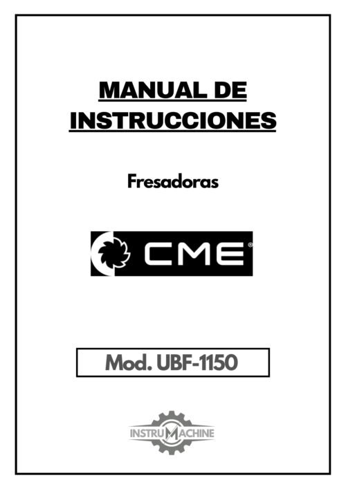 Manual de instrucciones Fresadora CME UBF-1150 CNC