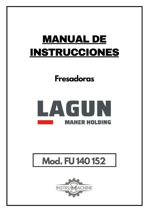 Fresadora Lagun FU 140 152-1 Manual de instrucciones Fresadora LAGUN FU 140 152