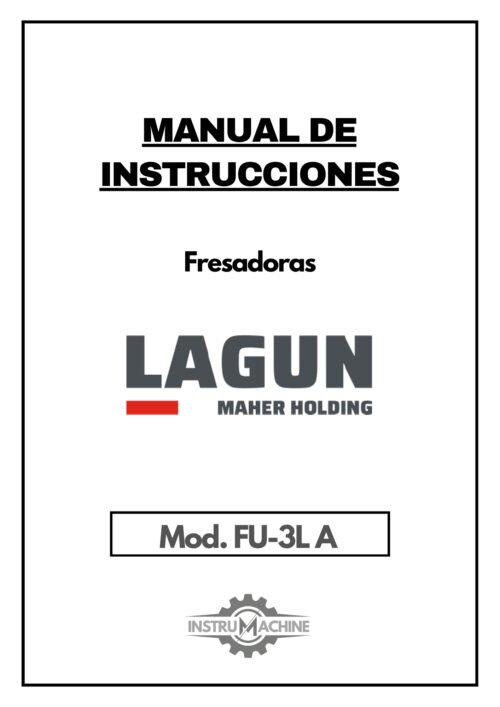 Fresadora Lagun FU-3L A-1 Manual de instrucciones Fresadora LAGUN FU-3L A