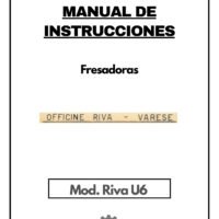 Fresadora Riva U6-1 Manual de instrucciones Fresadora OFFICINE RIVA - VARESE Riva U6