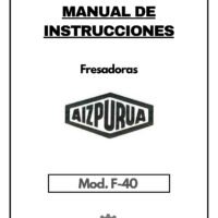 Manual de instrucciones Fresadora AIZPURUA F-40
