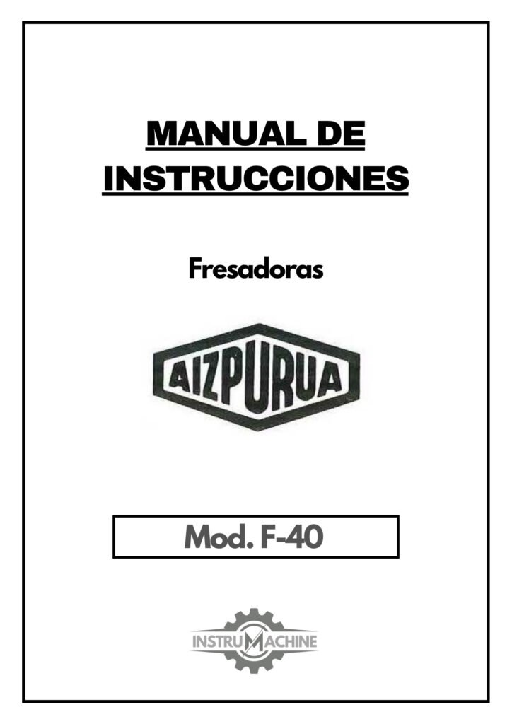Portada Manual de instrucciones Fresadora AIZPURUA F-40