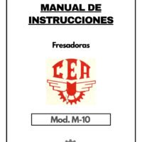 Fresadoras CEA-1 Manual de instrucciones Fresadora CEA M-10