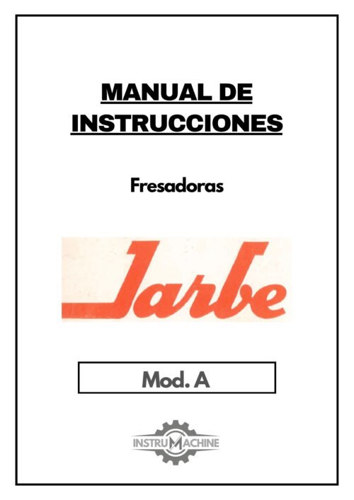 Manual de instrucciones Fresadora JARBE A