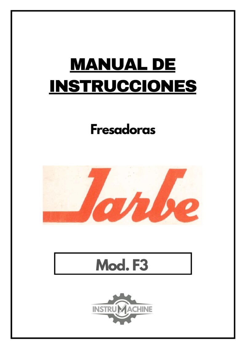 Manual de instrucciones Fresadora JARBE F3