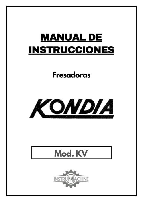 KV-1 Manual de instrucciones Fresadora KONDIA KV - Cabezal