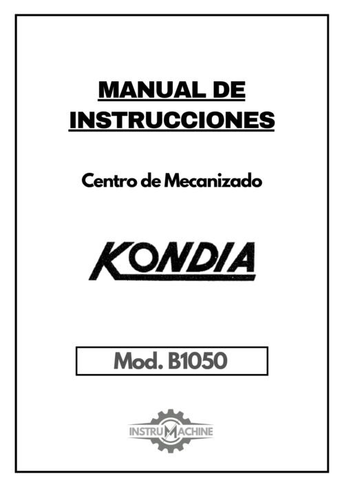 Kondia B 1050-1 Manual de instrucciones Centro de Mecanizado KONDIA B1050