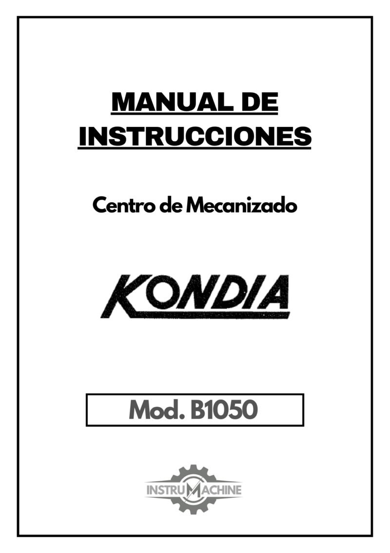 Kondia B 1050-1 Manual de instrucciones Centro de Mecanizado KONDIA B1050