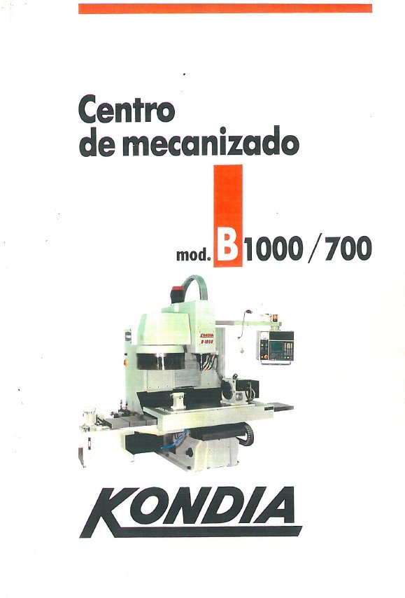 Manual de instrucciones Centro de Mecanizado KONDIA B1000-B700