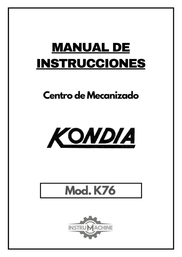Portada Esquemas, parámetros CNC y datos técnicos Centro de Mecanizado KONDIA K76