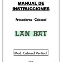 Manual de instrucciones Fresadora LAN BAT Cabezal Vertical