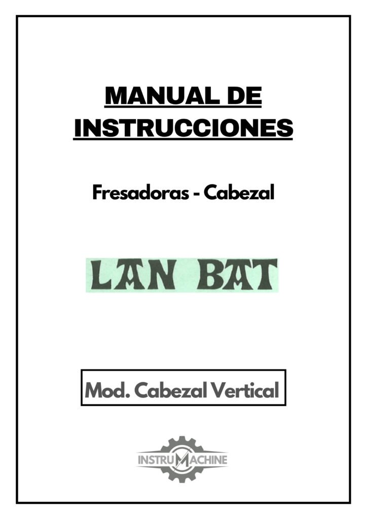 Portada Manual de instrucciones Fresadora LAN BAT Cabezal Vertical
