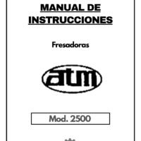 Manual de instrucciones Fresadora ATM SERIES 2500