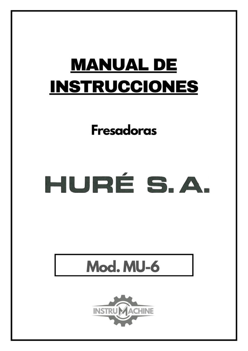 Manual de instrucciones Fresadora HURÓN MU-6