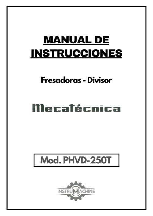 Manual de instrucciones Fresadora MECATÉCNICA PHVD-250T