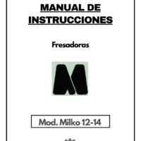 Manual de instrucciones y CE Fresadora MILKO Milko 12-14