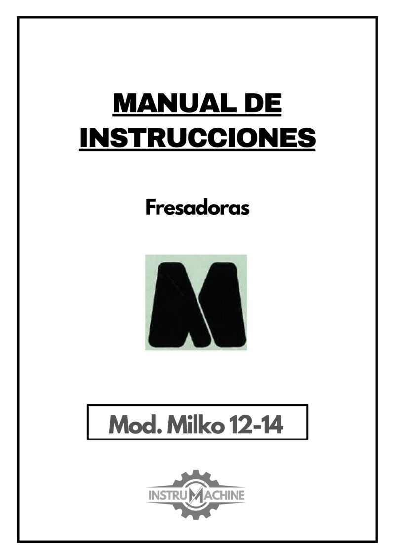 Manual de instrucciones y CE Fresadora MILKO Milko 12-14