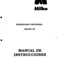 Milko 45-3 Manual de instrucciones Fresadora MILKO Milko 45