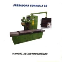 Nicolas Correa mod. A16-2 Manual de instrucciones Fresadora NICOLAS CORREA A16