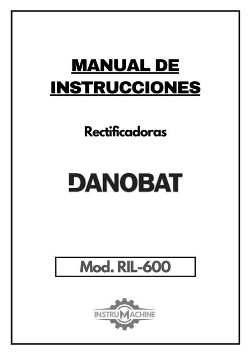 Rectificadora RIL-600-1 Manual de instrucciones DANOBAT RIL-600 | Rectificadoras