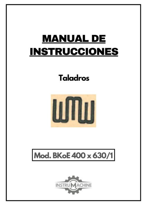 TALADRADORA WMW-1 Manual Taladro WMW BKoE 400 x 630/1
