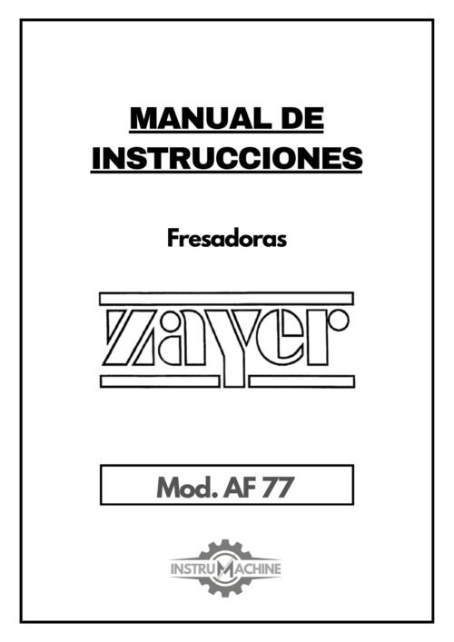 Manual de instrucciones Fresadora ZAYER AF 77