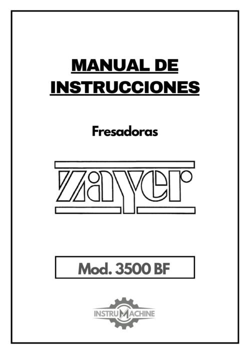 Manual de instrucciones Fresadora ZAYER 3500 BF