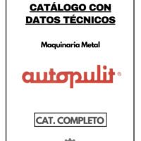 Catálogo con datos técnicos Maquinaria Metal AUTOPULIT