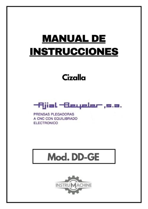 Cizalla Mecanica Ajial Beyeler Ajial mod.DD y GE-1 Manual de instrucciones Cizallas AJIAL-BEYELER DD - GE