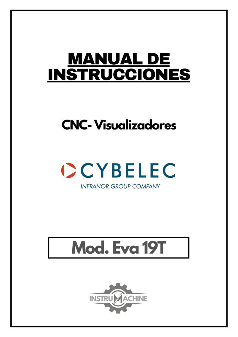 Cybelec mod. Eva 19T-1 Manual de instrucciones CNC- Visualizadores CYBELEC Eva 19T
