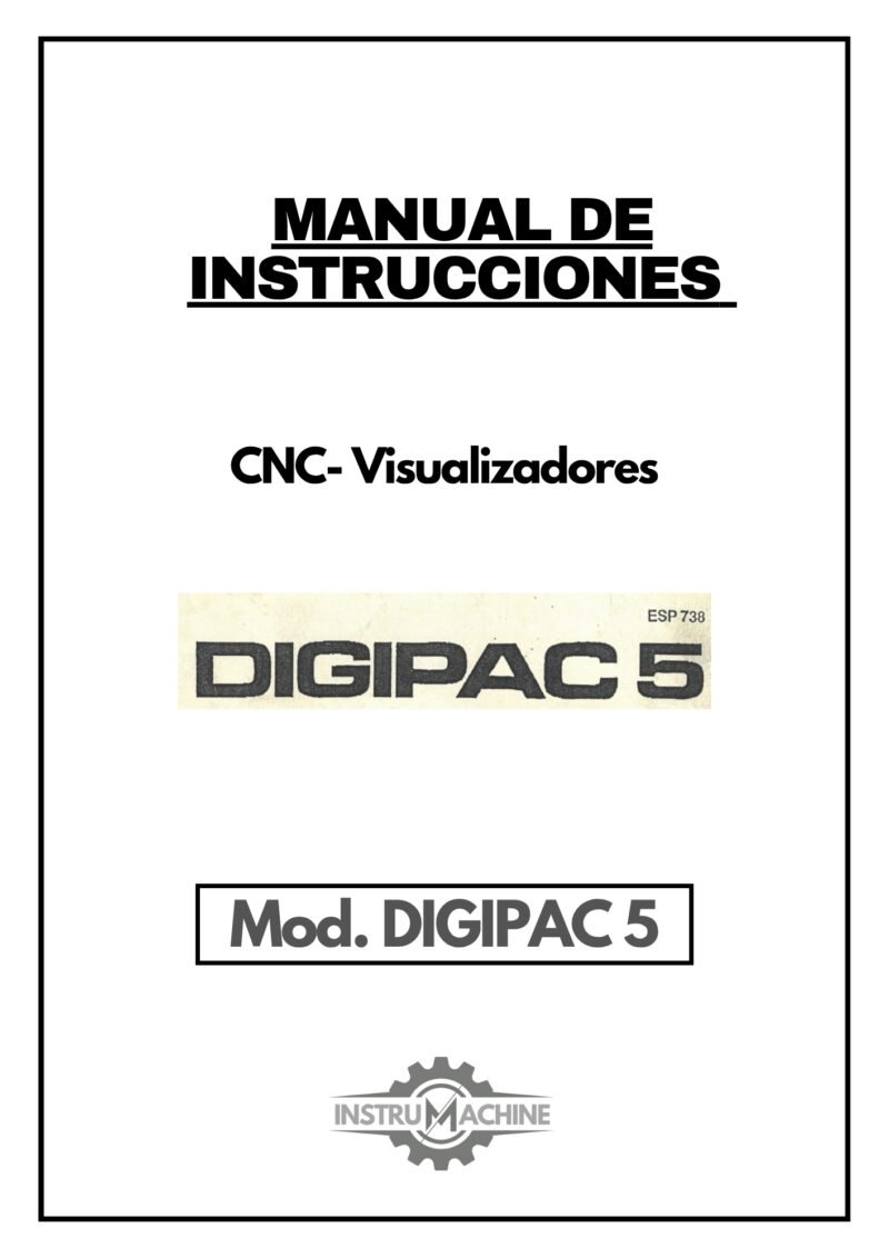 Manual de instrucciones CNC- Visualizadores DIGIPAC DIGIPAC 5