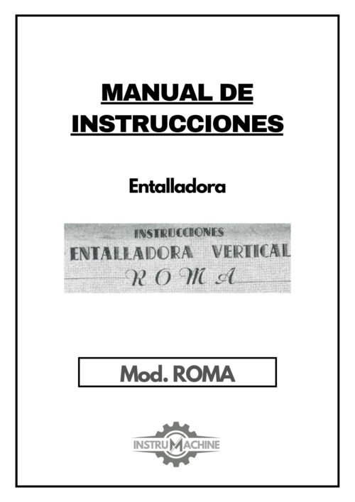 Manual de instrucciones Entalladoras ROMA ROMA