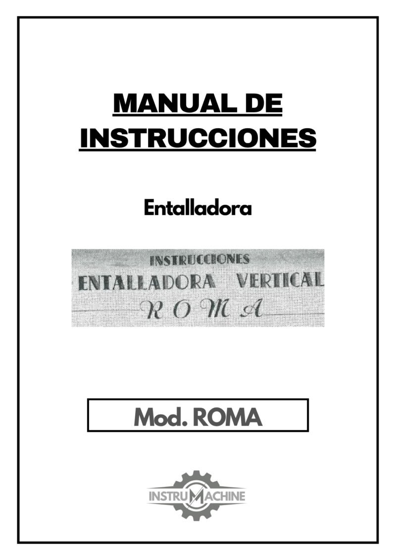 Manual de instrucciones Entalladoras ROMA ROMA