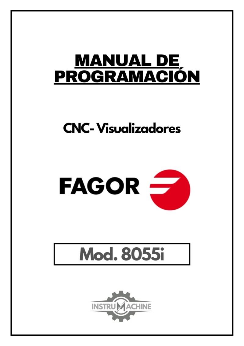 Manual de instrucciones CNC- Visualizadores FAGOR 8055i