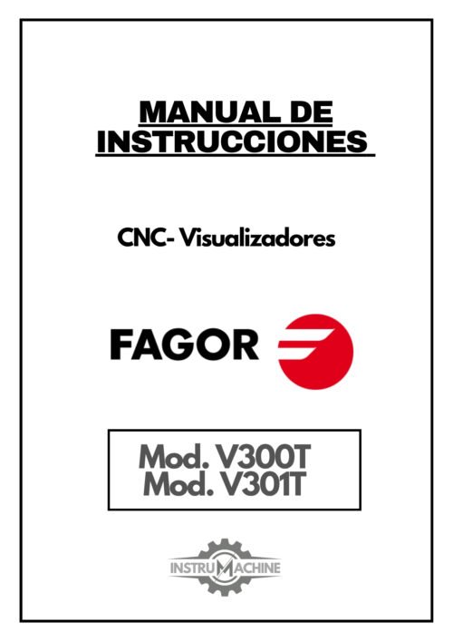 Manual de instrucciones CNC- Visualizadores FAGOR V300T / V301T