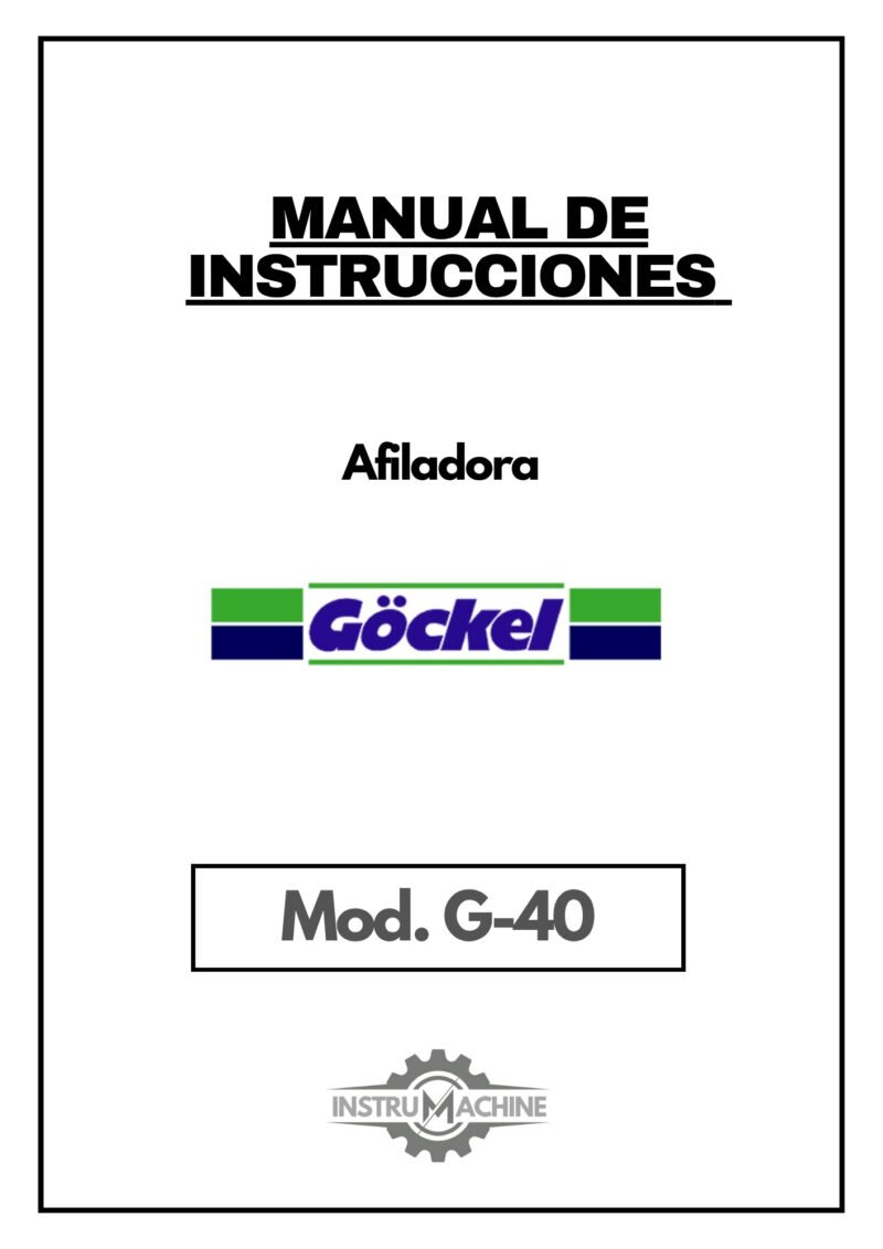Manual de instrucciones Afiladora GÖCKEL G-40
