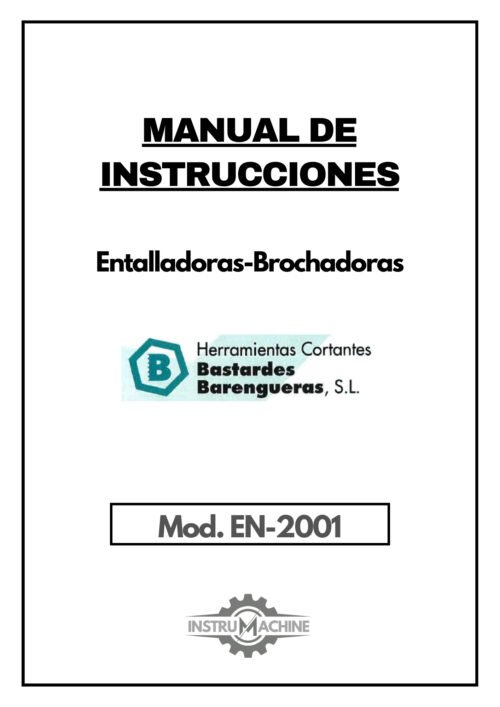 Manual de instrucciones Entalladoras BASTARDES BARENGUERAS EN-2001