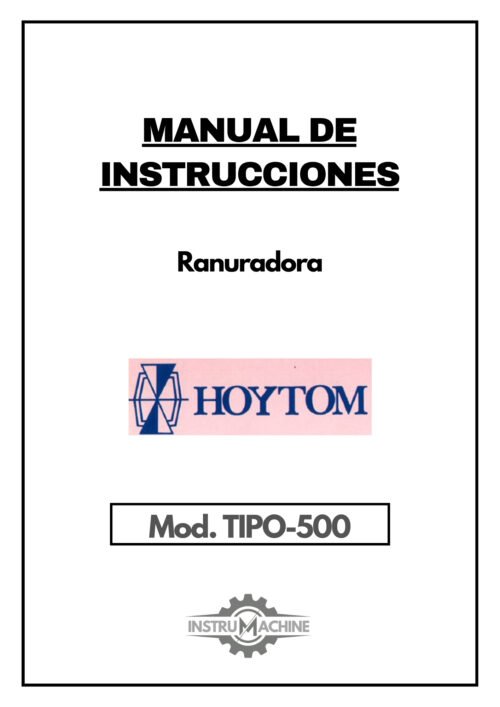 Manual de instrucciones Ranuradora HOYTOM TIPO-500