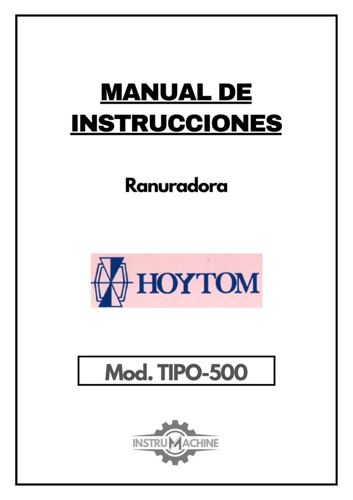 Portada Manual de instrucciones Ranuradora HOYTOM TIPO-500