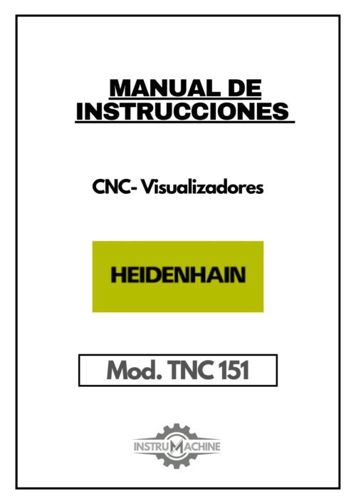 Manual de instrucciones CNC- Visualizadores HEIDENHAIN TNC 151