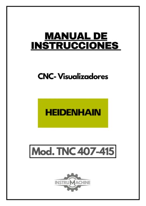 Manual de instrucciones CNC- Visualizadores HEIDENHAIN TNC 407-415
