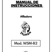 Huron mod. WSM-B2-1 Manual de instrucciones Afiladora HURON WSM-B2