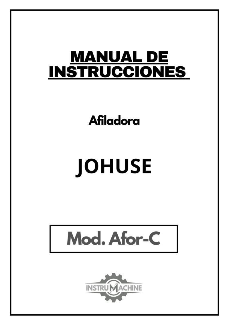 Johuse mod. Afor-C-1 Manual de instrucciones Afiladora JOHUSE Afor-C