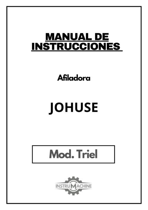 Manual de instrucciones Afiladora JOHUSE Triscadora mod Triel